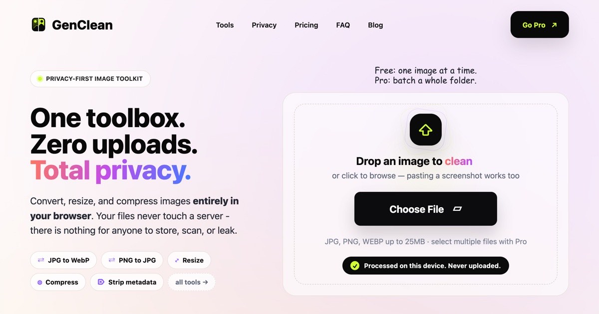 GenClean - One toolbox. Zero uploads. Total privacy.