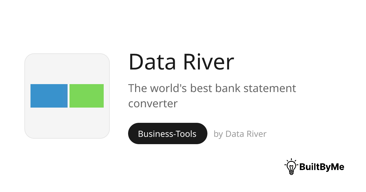 Data River - The world's best bank statement converter | BuiltByMe