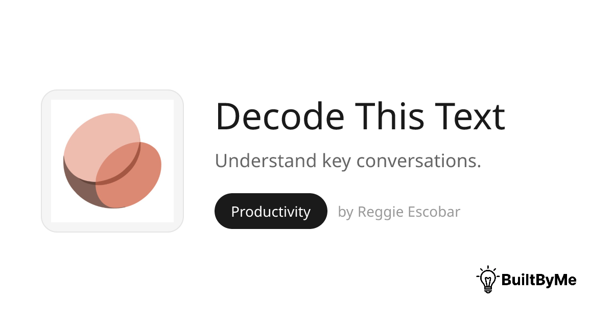 Decode This Text - Understand key conversations. | BuiltByMe