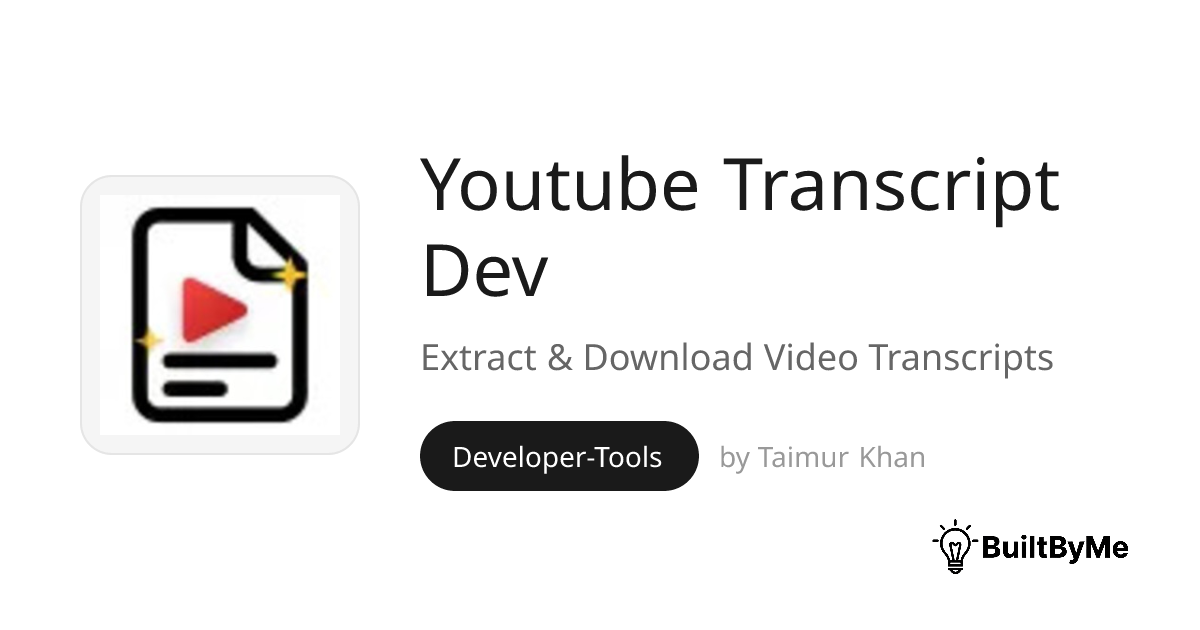 Youtube Transcript Dev - Extract & Download Video Transcripts | BuiltByMe